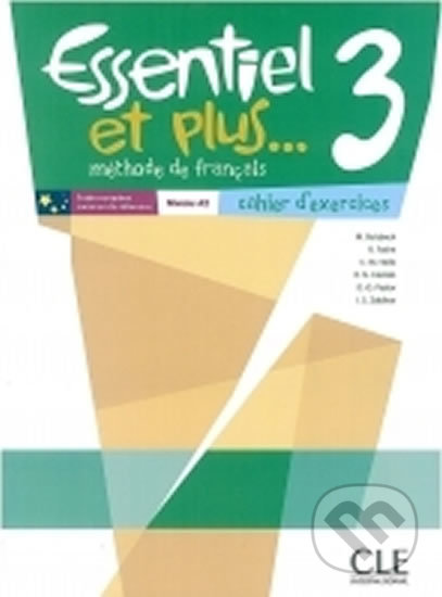 Essentiel et plus 3: Cahier d´activités
