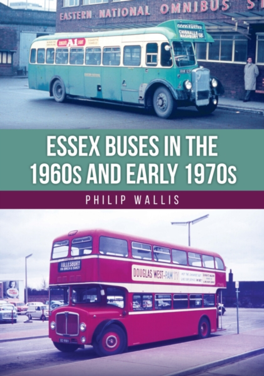 Essex Buses in the 1960s and Early 1970s