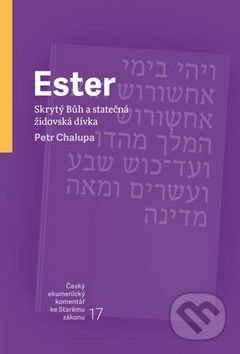 Ester (Skrytý Bůh a statečná židovská dívka)