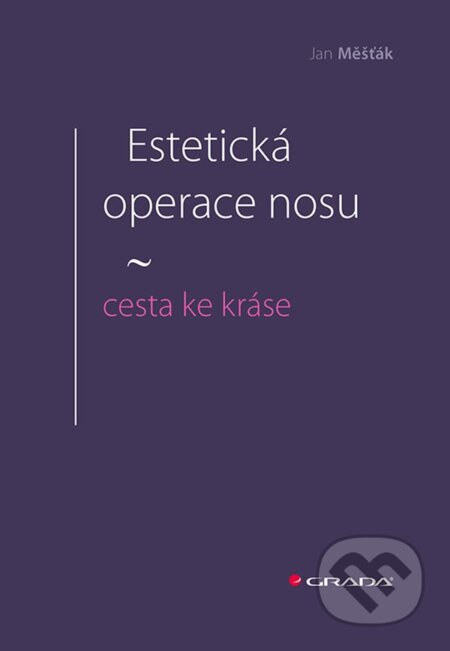 Estetická operace nosu - cesta ke kráse