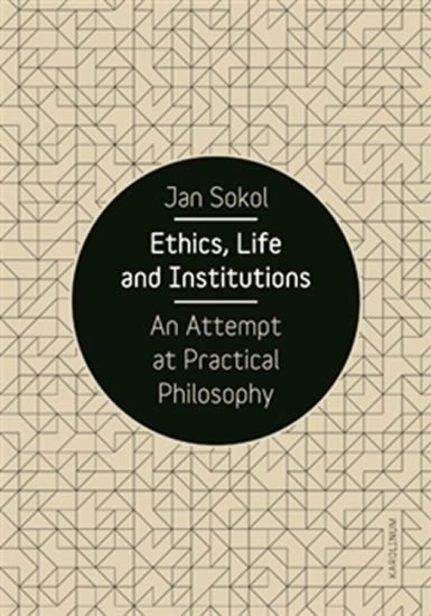 Ethics, Life and Institutions