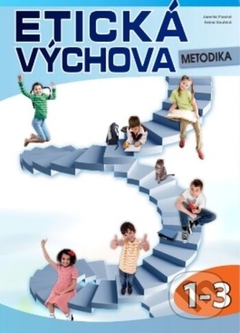Etická výchova - metodika 1.-.3 r. - Jarmila Plachá