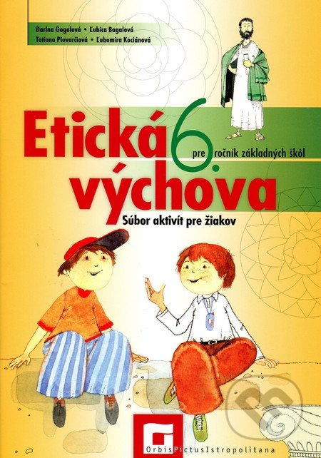 Etická výchova pre 6. ročník základných škôl (Súbor aktivít pre žiakov) - kniha z kategorie Etika