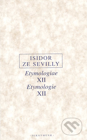 Etymologiae XII Etymologie XII