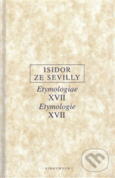 Etymologie XVII / Etymologiae XVII