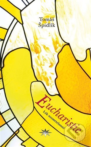 Eucharistie (Lék nesmrtelnosti)