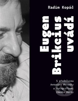 Eugen Brikcius uvádí
