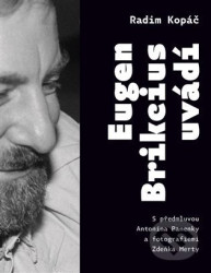 Eugen Brikcius uvádí