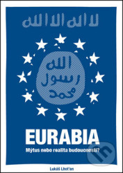 Eurabia (Mýtus nebo realita budoucnosti?)