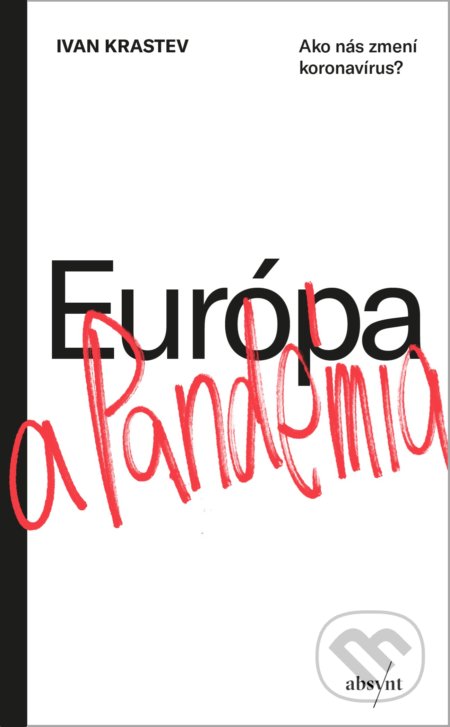 Európa a pandémia (Ako nás zmení koronavírus?)