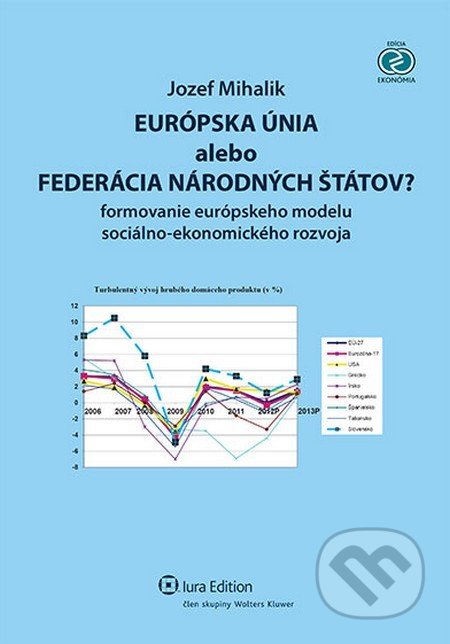 Európska únia alebo Federácia národných štátov?