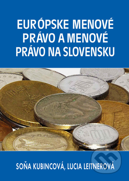 Európske menové právo a menové právo na Slovensku