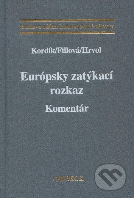 Európsky zatýkací rozkaz (Komentár)