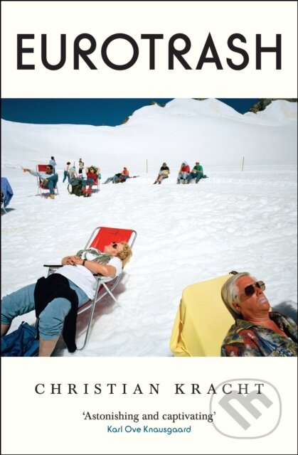 Eurotrash (A Times Best Book of 2024)