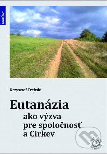 Eutanázia ako výzva pre spoločnosť a Cirkev