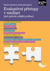 Evaluativní přístupy v mediaci (pro právní a další profese) - kniha z kategorie Právo