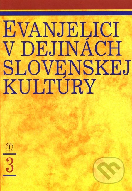 Evanjelici v dejinách slovenskej kultúry 3