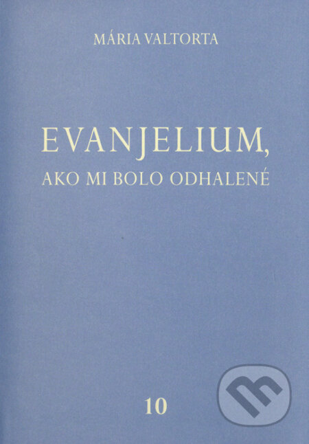 Evanjelium, ako mi bolo odhalené 10