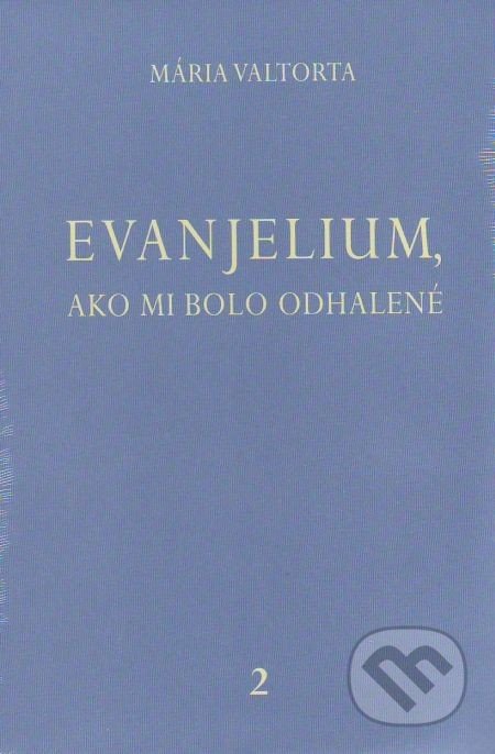 Evanjelium, ako mi bolo odhalené 2