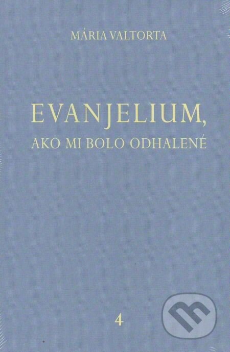 Evanjelium, ako mi bolo odhalené 4