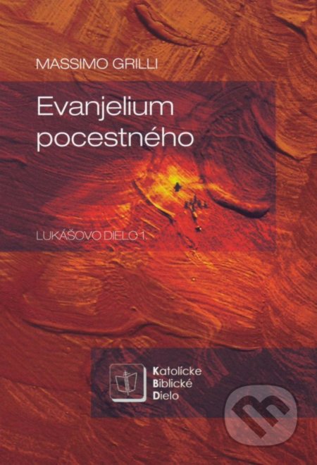 Evanjelium pocestného (Lukášovo dielo 1.)