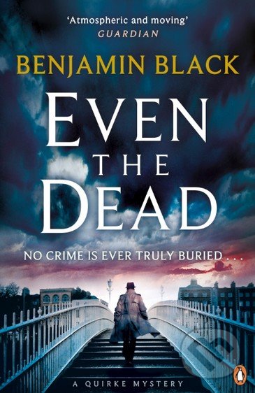 Even the Dead (A Quirke Mystery)