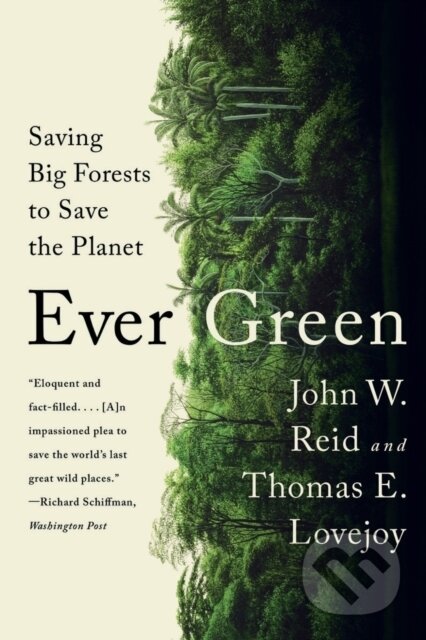 Ever Green (Saving Big Forests to Save the Planet) - kniha z kategorie Ekologie