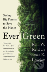 Ever Green (Saving Big Forests to Save the Planet) - kniha z kategorie Ekologie