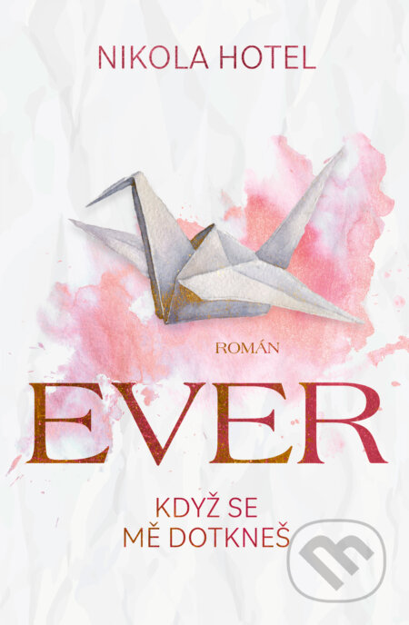 Ever: Když se mě dotkneš