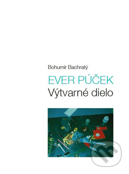 Ever Púček - výtvarné dielo