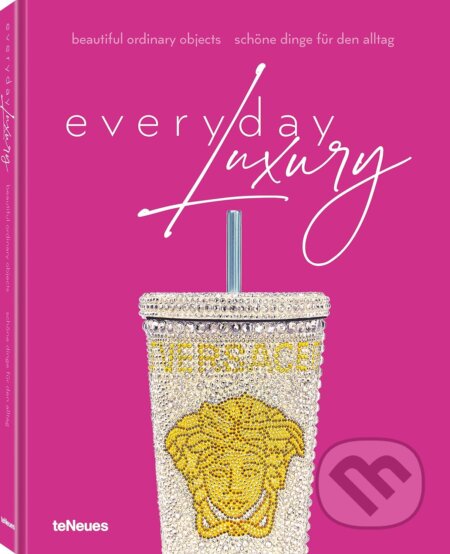 Everyday Luxury (Beautiful Ordinary Objects)