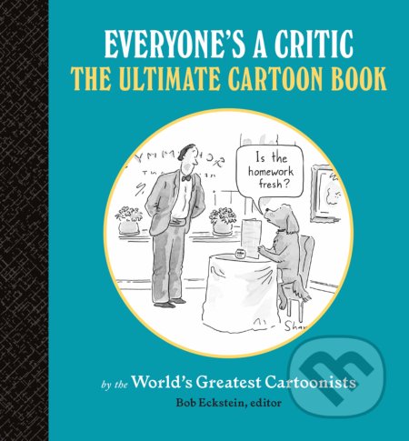 Everyone's a Critic (The Ultimate Cartoon Book)