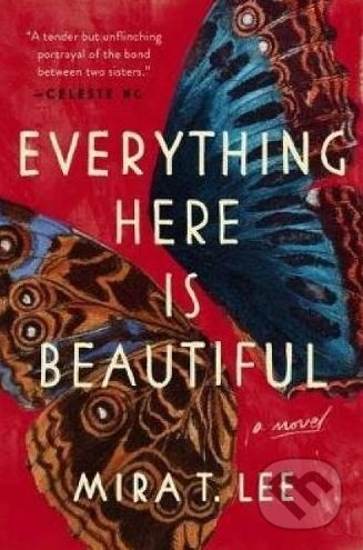 Everything Here is Beautiful