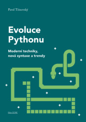 Evoluce Pythonu (Moderní techniky, nová syntaxe a trendy) - kniha z kategorie Počítače a internet