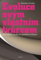 Evoluce svým vlastním tvůrcem (Od velkého třesku ke globální civilizaci) - kniha z kategorie Antropologie