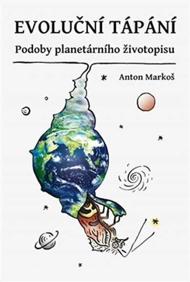 Evoluční tápání - Anton Markoš