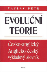 Evoluční teorie (Česko-anglický Anglicko-český výkladový slovník) - kniha z kategorie Jazykové učebnice a slovníky