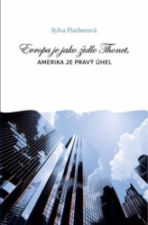 Evropa je jako židle Thonet, Amerika je pravý úhel - kniha z kategorie Beletrie
