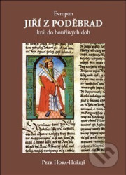 Evropan Jiří z Poděbrad (Král do bouřlivých dob)