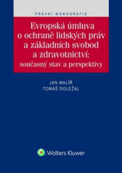 Evropská úmluva o ochraně lidských práv a základních svobod a zdravotnictví - kniha z kategorie Právo