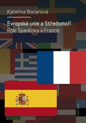 Evropská unie a Středomoří (Role Španělska a Francie) - kniha z kategorie Politologie a politika