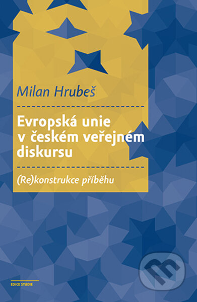 Evropská unie v českém veřejném diskursu