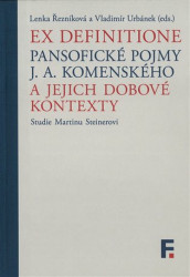 Ex definitione (Pansofické pojmy J. A. Komenského a jejich dobové kontexty) - kniha z kategorie Filozofie