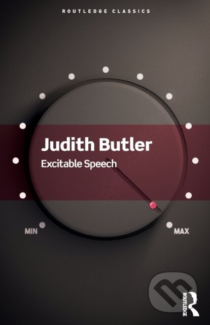 Excitable Speech (A Politics of the Performative)