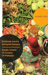 Exotické kouzlo kuchyně Malajsie / Exotic Charm of Cuisine of Malaysia (Jaroslav - kniha z kategorie Národní kuchyně