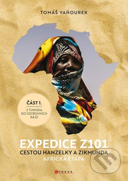 Expedice Z101 Cestou Hanzelky a Zikmunda (Africká etapa