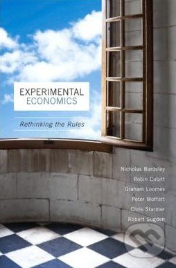 Experimental Economics (Rethinking the Rules)