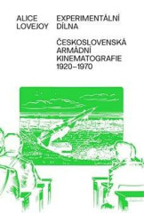 Experimentální dílna (Československá armádní kinematografie od 20. do konce 60. let) - kniha z kategorie Film