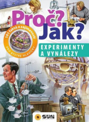 Proč? Jak? Experimenty a vynálezy (101 faktů a zajímavostí pro bystré hlavičky) - kniha z kategorie Naučné knihy