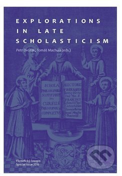Explorations in Late Scholasticism